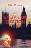 An Uncivilised Election (eBook, ePUB)