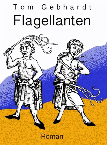 Flagellanten (eBook, ePUB) Flagellanten (eBook, ePUB)