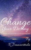 Change Your Destiny (eBook, ePUB)