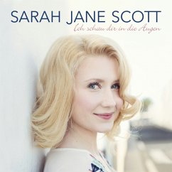 Ich Schau Dir In Die Augen - Scott,Sarah Jane