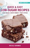 Quick & Easy Low-Sugar Recipes (eBook, ePUB)
