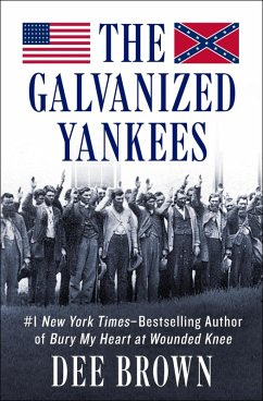 The Galvanized Yankees (eBook, ePUB) - Brown, Dee