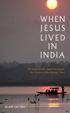 When Jesus Lived in India (eBook, ePUB)