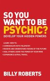 So You Want to be Psychic? (eBook, ePUB) So You Want to be Psychic? (eBook, ePUB)
