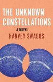 The Unknown Constellations (eBook, ePUB) The Unknown Constellations (eBook, ePUB)