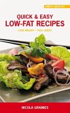 Quick & Easy Low-Fat Recipes (eBook, ePUB)