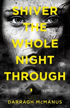 Shiver The Whole Night Through (eBook, ePUB) - Mcmanus, Darragh