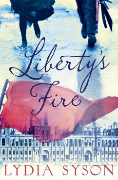 Liberty's Fire (eBook, ePUB) - Syson, Lydia