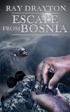 Escape from Bosnia (eBook, ePUB) - Drayton, Ray