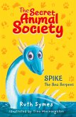 Secret Animal Society: Spike the Sea Serpent (eBook, ePUB)