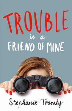 Trouble is a Friend of Mine (eBook, ePUB) - Tromly, Stephanie