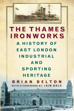 The Thames Ironworks (eBook, ePUB) - Belton, Brian