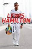 Lewis Hamilton: Triple World Champion - The Biography (eBook, ePUB)