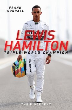 Lewis Hamilton: Triple World Champion - The Biography (eBook, ePUB) - Worrall, Frank