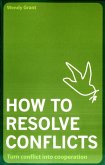 How To Resolve Conflicts (eBook, ePUB) How To Resolve Conflicts (eBook, ePUB)