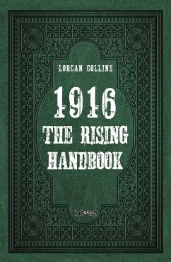 1916: The Rising Handbook (eBook, ePUB) - Collins, Lorcan