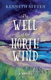 The Well of the North Wind (eBook, ePUB) The Well of the North Wind (eBook, ePUB)