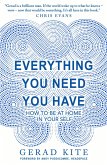 Everything You Need You Have (eBook, ePUB) Everything You Need You Have (eBook, ePUB)