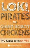 Loki, Pirates and Giant Robot Chickens (eBook, ePUB)