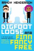 Bigfootloose and Finn Fancy Free (eBook, ePUB)