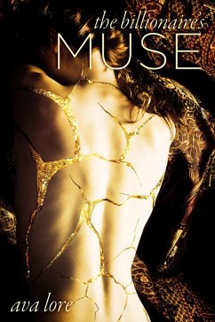 The Billionaire's Muse (The Complete Series) (A BDSM Erotic Romance) (eBook, ePUB) - Lore, Ava