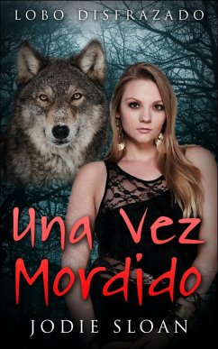 Lobo Disfrazado: Una Vez Mordido (eBook, ePUB) - Sloan, Jodie