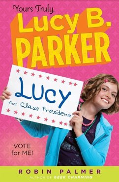 Cover Yours Truly, Lucy B. Parker: Vote for Me! (eBook, ePUB)