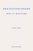 Pretentiousness: Why it Matters (eBook, ePUB)