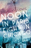 Noon in Paris, Eight in Chicago (eBook, ePUB)