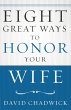 Eight Great Ways(TM) to Honor Your Wife... - Bild 1