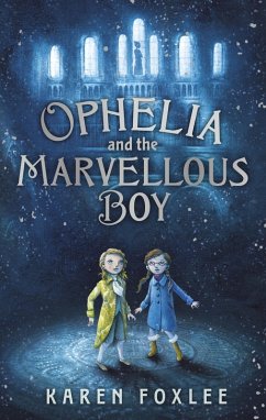 Ophelia and The Marvellous Boy (eBook, ePUB) - Foxlee, Karen