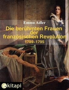 Die berühmten Frauen der französischen Revolution 1789-1795 (eBook, ePUB) - Adler, Emma