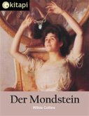 Der Mondstein - Vollständige Ausgabe (eBook, ePUB)
