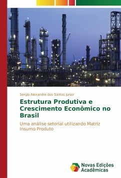 Estrutura Produtiva e Crescimento Econômico no Brasil - Santos Junior, Sergio Alexandre dos