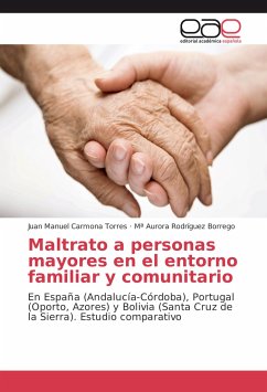 Maltrato a personas mayores en el entorno familiar y comunitario - Carmona Torres, Juan Manuel;Rodríguez Borrego, Mª Aurora