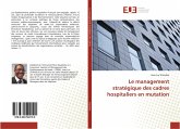 Le management stratégique des cadres hospitaliers en mutation