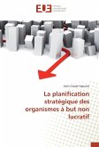 La planification stratégique des organismes à but non lucratif