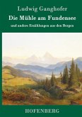 Die Mühle am Fundensee Die Mühle am Fundensee