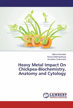 Heavy Metal Impact On Chickpea-Biochemistry, Anatomy and Cytology