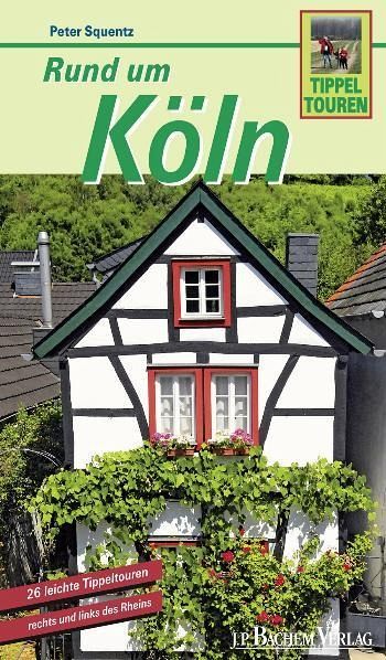 Tippeltouren Rund um Köln, pdf (eBook, PDF)