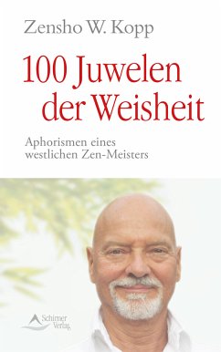 100 Juwelen der Weisheit (eBook, ePUB) - Kopp, Zensho W