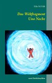 Das Weltfragment und Una Noche (eBook, ePUB)