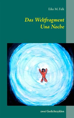 Das Weltfragment und Una Noche (eBook, ePUB) - Falk, Eike M.