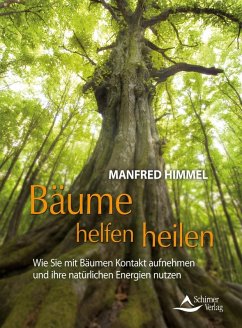 Bäume helfen heilen (eBook, ePUB) - Himmel, Manfred