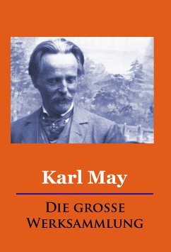 Karl May - Die große Werksammlung (eBook, ePUB) - May, Karl