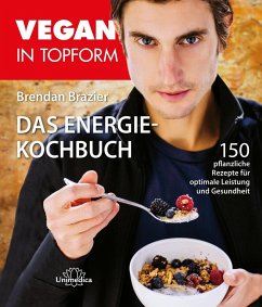Vegan in Topform - Das Energie-Kochbuch (eBook, ePUB) - Brazier, Brendan