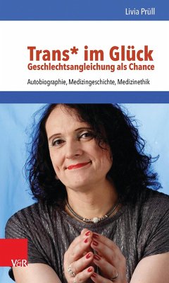 Trans* im Glück - Geschlechtsangleichung als Chance (eBook, PDF) - Prüll, Livia