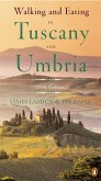 Walking and Eating in Tuscany and Umbria (eBook, ePUB)