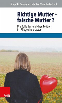 Richtige Mutter – falsche Mutter? (eBook, PDF) - Rohwetter, Angelika; Böner Zollenkopf, Marlies