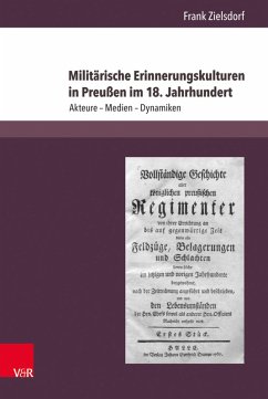 Militärische Erinnerungskulturen in Preußen im 18. Jahrhundert (eBook, PDF) - Zielsdorf, Frank